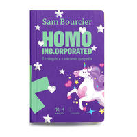 Homo Inc.Orporated (Sam Bourcier; Marcia Bechara. N-1 Edições) [BIO031000]