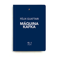 Máquina Kafka (Guattari Félix; Peter Pál Pelbart. N-1 Edições) [PHI000000]