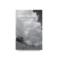 Brutalismo (Achille Mbembe. N-1 Edições) [PHI000000]