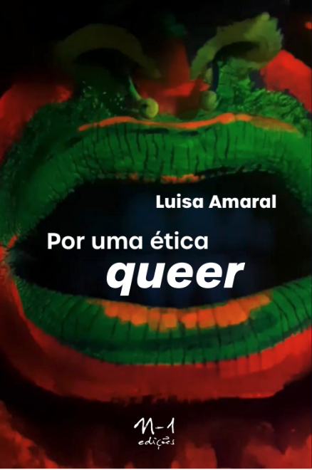 Por uma ética queer (Luisa Amaral. N-1 Edições) [SOC032000]
