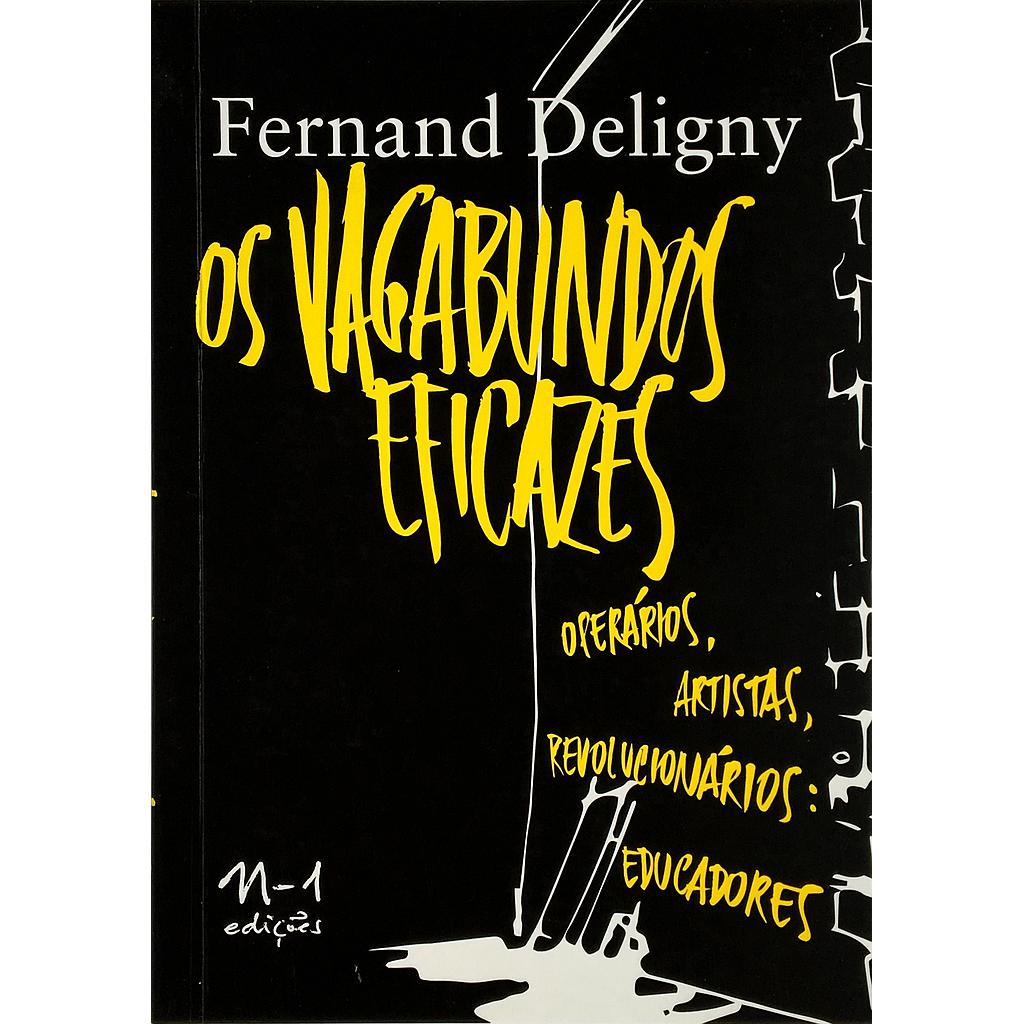 Os vagabundos eficazes (Fernand Deligny. N-1 Edições) [PHI000000]