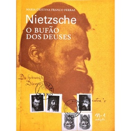 [9788566943382] Nietzsche - O bufão dos deuses (Maria Cristina Franco Ferraz. N-1 Edições) [PHI000000]