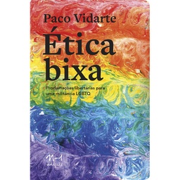 [9788566943801] Ética bixa (Paco Vidarte; Pablo Cardellino Soto; Maria Selenir Nunes dos Santos. N-1 Edições) [PHI000000]